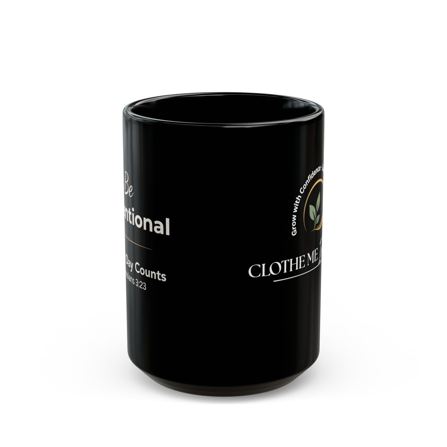 Be Intentional Mug — Daily Reminder for Quiet Mornings