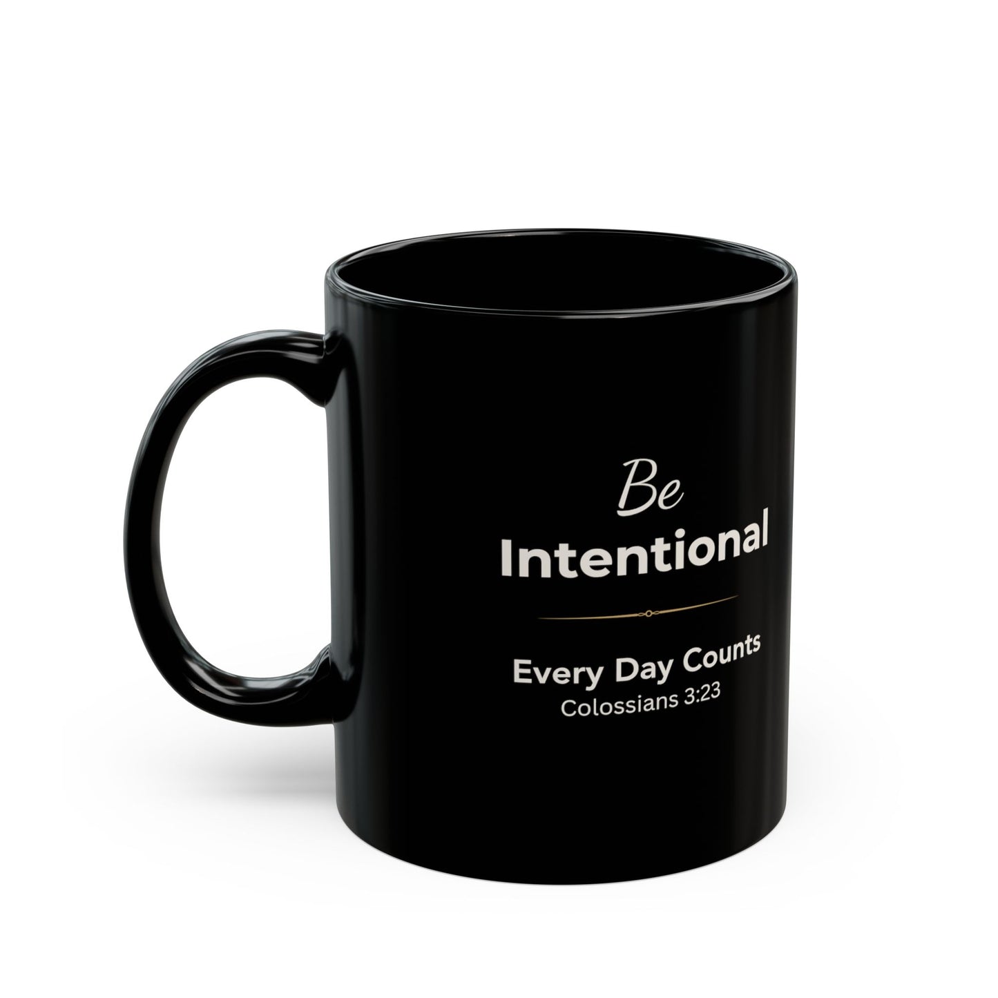 Be Intentional Mug — Daily Reminder for Quiet Mornings