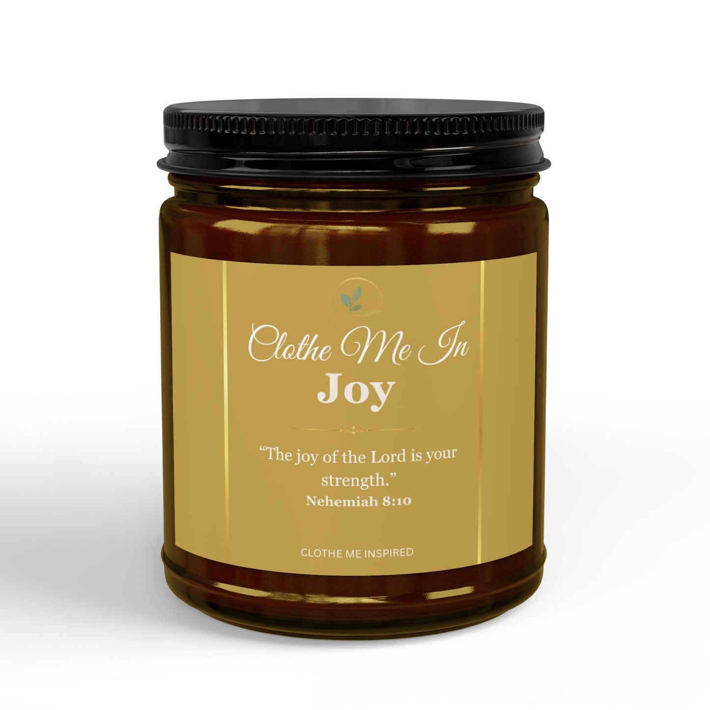 Clothe Me In Joy | Scripture Soy Candle